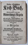 Loofft, Marcus, Nieder-Sächsisches Koch-Buch, oder Sieben hundert und zehn Anweisungs-Regeln wornach… Speisen präparieret, auch einige Garten-Früchte getrocknet und eigemachet werden können, nebst 52 Regeln von nöthigsten Confitüren.